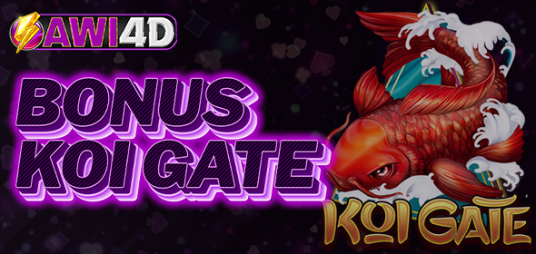 BONUS KOI GATE AWI4D